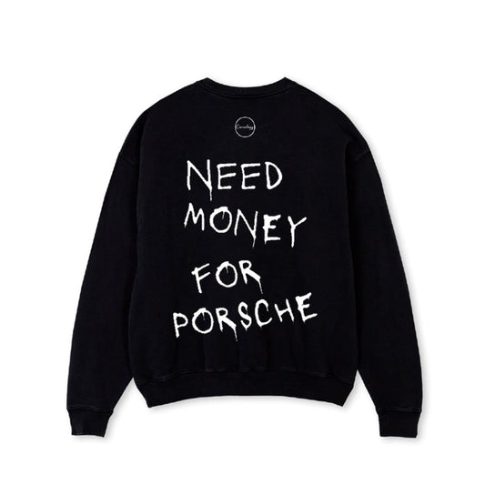 Need Money for Porsche Sweatshirt - Black